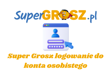 Super Grosz logowanie do konta osobistego